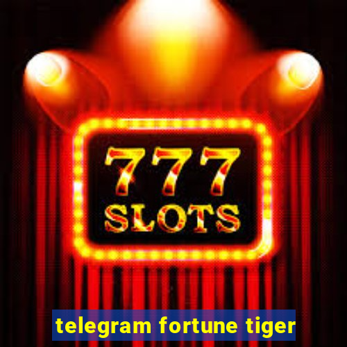 telegram fortune tiger